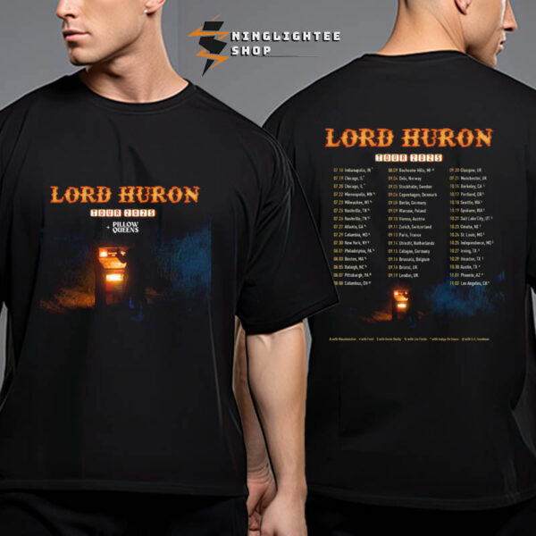 Lord Huron Tour 2025 Featuring Pillow Queens Schedule Tour Dates On This Summer 2025 Unisex T-Shirt Two Sides