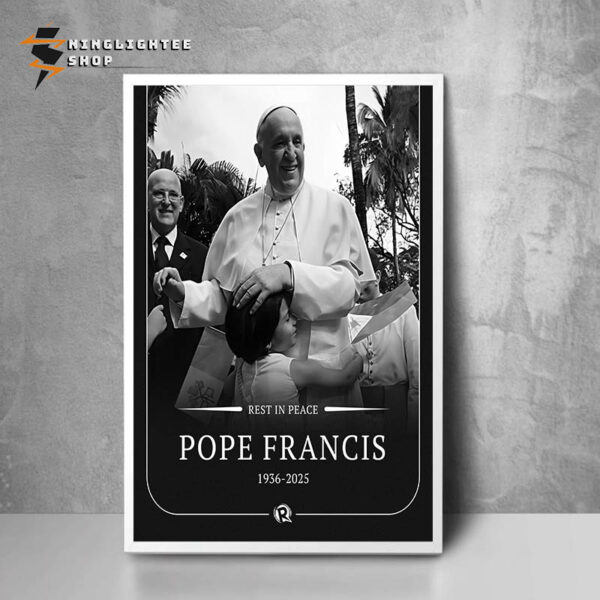 RIP Pope Francis Passed Away At Residence In The Vatican Casa Santa Marta Died At 88 Years Old Poster Home Decor Canvas