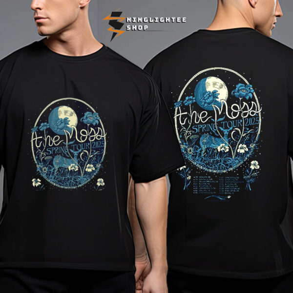 The Moss Band Spring Tour 2025 Schedule Cities Tour Dates Official Art Work Poster For Tour Unisex T-Shirt Two Sides